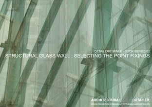 STRUCTURAL GLASS WALL : SELECTING THE POINT FIXINGS