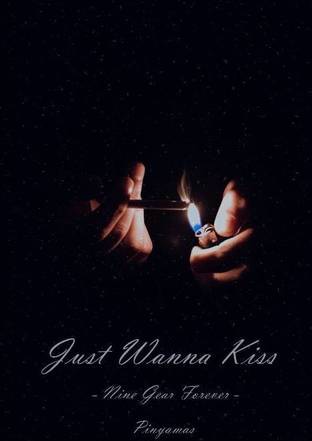 Just wanna kiss ไม่จบก็จูบ